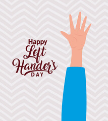 open hand with happy left handers day text design of Holiday and message theme Vector illustration