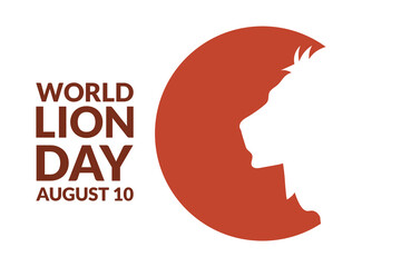 World Lion Day. August 10. Holiday concept. Template for background, banner, card, poster with text inscription. Vector EPS10 illustration.