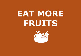 Fototapeta na wymiar Eat more fruits