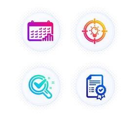 Calendar graph, Idea and Chemistry lab icons simple set. Button with halftone dots. Certificate sign. Annual report, Solution, Lab research. Verified document. Technology set. Vector
