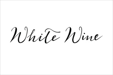 white wine hand lettering vector isolated on white background for menu, wine list, wine card, bottles, glasses, bar, restaurant, vineyard