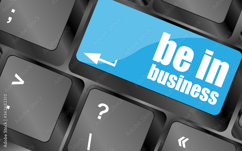 Poster be in business button on computer keyboard key