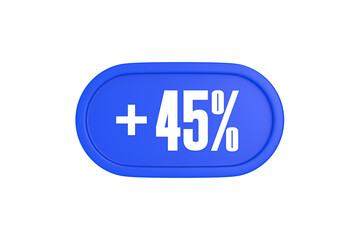 45 Percent increase 3d sign in blue color isolated on white background, 3d illustration.