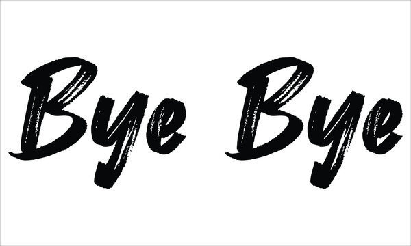 Bye Bye Brush Typography Hand drawn writing Black Text on White Background  