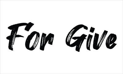 For Give Brush Typography Hand drawn writing Black Text on White Background  
