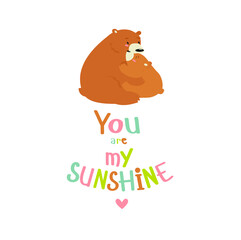 Vector poster with bears and phrase "you are my sunshine". mother bear and baby bear. Cute poster for kids. baby shower
