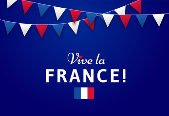 Vive la France! Greeting card or banner design with patriotic flags and text on blue background. Bastille Day, July 14. - Vector illustration