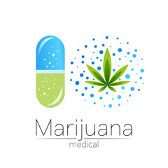 Cannabis in the tablet pill capsule vector logotype for medicine and doctor. Medical marijuana symbol. Pharmaceuticals with plant and leaf for health. Concept sign of green herb. Green on white.
