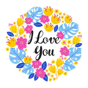 Vector illustration with frame of leaves, flowers and lettering I love you. Floral circle border on black background. Greeting card in tropical style.