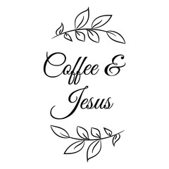 Coffee and Jesus. Vector Quote