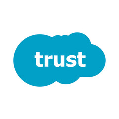 The word TRUST in blue speech cloud isolated on white. Text Trust