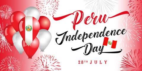 Peru Independence day 28th July, balloons and flag. Calligraphy for card, decoration covering with salute and flag in balloons. Concept poster of Peruvian Independence Day