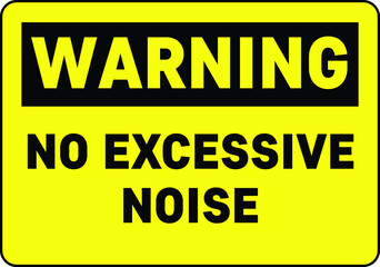 NO SOUND NO EXCESSIVE NOISE ALLOWED KEEP SILENCE BE QUITE WARNING SIGN VECTOR