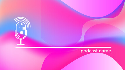 PODCAST ABSTRACT COLORFUL GRADIENT LIQUID BACKGROUND VECTOR. COVER DESIGN 