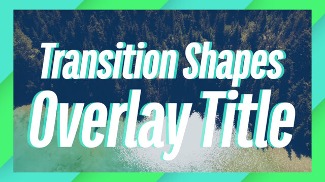 Transition Shapes Overlay Title