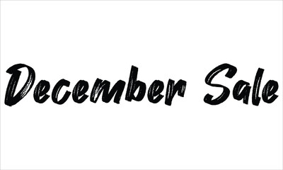 December Sale Brush Hand drawn typography lettering phrase isolated on the white background, for greeting and invitation card