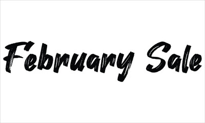 February Sale Brush Hand drawn typography lettering phrase isolated on the white background, for greeting and invitation card