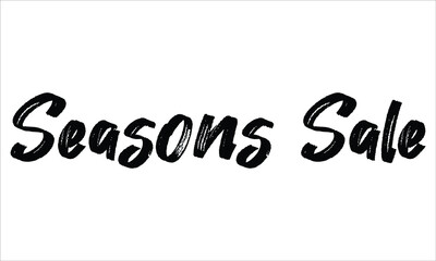 Seasons Sale, Brush Hand drawn typography lettering phrase isolated on the white background, for greeting and invitation card
