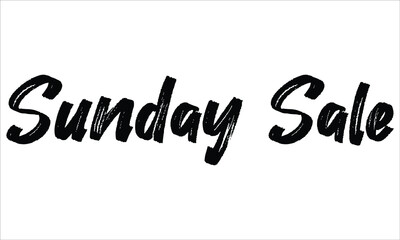 Sunday Sale Brush Hand drawn typography lettering phrase isolated on the white background, for greeting and invitation card
