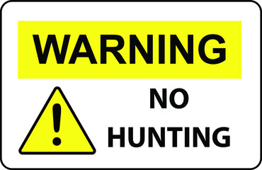 Obraz premium NO HUNTING NO HUNTERS ALLOWED BANNED PROHIBITED WARNING SIGN VECTOR ILLUSTRATION EPS