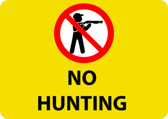NO HUNTING NO HUNTERS ALLOWED BANNED PROHIBITED WARNING SIGN VECTOR ILLUSTRATION EPS