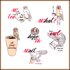Set of cute motivation illustrations whith owls and tea accessories. Funny calligraphic slogans.