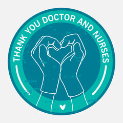 Thank you doctor and nurses. Sign, logo of the hand gesture in the form of a heart. Vintage style, in blue tones. For printing and presentations.