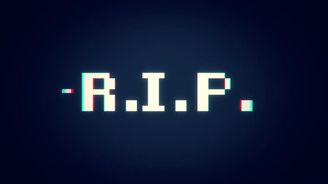 A distorted text screen (intentional digital glitch fx), with the word: RIP (acronym for Rest In Peace). 8-bit font, bad flickering.

