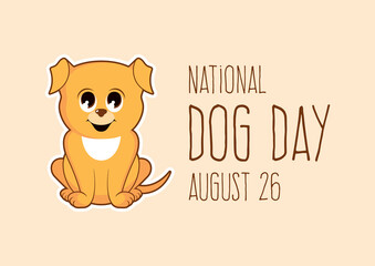 National Dog Day vector. Adorable rusty puppy icon vector. Super cute little red puppy dog vector. Sitting brown baby dog cartoon character. Dog Day Poster, August 26. Important day