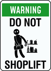 NO SHOPLIFTING ALLOWED DO NOT STEAL BANNED PROHIBITED THIEF ACTIVE CCTV SHOPLIFTERS WILL BE PROSECUTED NOTICE WARNING SIGN VECTOR ILLUSTRATION EPS