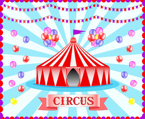 Vector illustration of a circus performance with balloons banner, template, Billboard, ticket, poster.