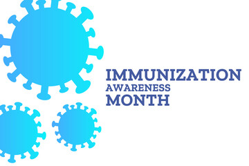 August is National Immunization Awareness Month. Holiday concept. Template for background, banner, card, poster with text inscription. Vector EPS10 illustration.
