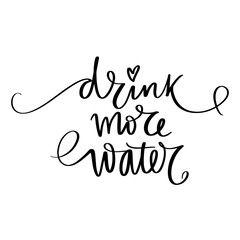 Drink water vector handwritten lettering quote. Typography slogan