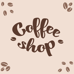 Logo template for a coffee shop or cafe. Emblems, badges, stickers. Elements of design. Hand lettering.