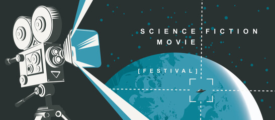 Movie poster for the science fiction film festival with an old movie projector and UFO on the background of the planet Earth, a view from space. Suitable for banner, flyer, Billboard, web page, ticket © paseven