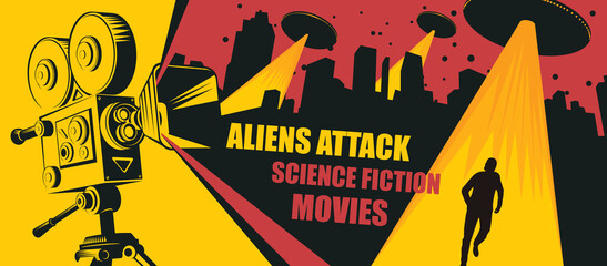 Cinema poster for science fiction movies. Vector illustration with an old movie projector and flying saucers with a yellow beams and a fleeing person in a big city at night. Aliens attack.