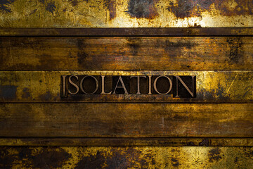 Isolation text formed with real authentic typeset letters on vintage textured silver grunge copper and gold background