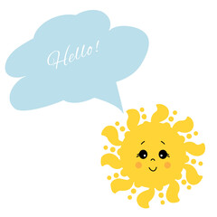Cute Sun with eyes and a smile. Text cloud and bubble for text with greeting words. Vector illustration. Poster style. Isolated on white background.