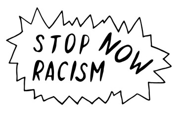 Stop racism now - vector lettering doodle handwritten on theme of antiracism, protesting against racial inequality and revolutionary design. For flyers, stickers, posters