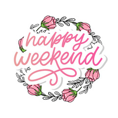 Happy weekend hand lettering vector. Perfect design element for greeting cards, posters and print invitations. Good print design element slogan