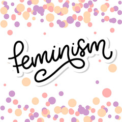 Typographic design. feminism letter. Graphic element. Typography lettering design. Woman motivational slogan. Feminism slogan. Girl power quote. Fashion illustration. Feminism letter in doodle style.