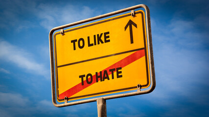 Street Sign TO LIKE versus TO HATE