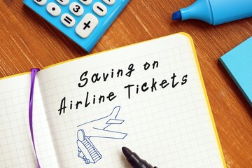 Business concept about Save On Airline Tickets with inscription on the page.