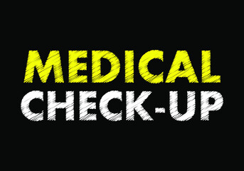 Medical check up writing text on black chalkboard. vector illustration 