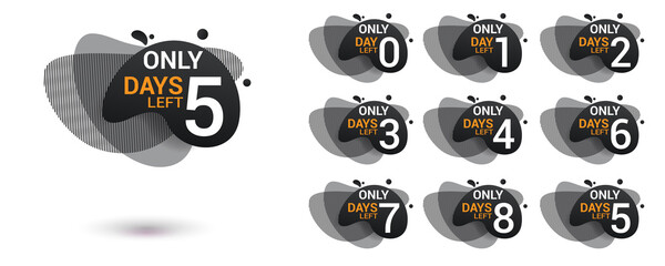 Number days left countdown. Amoeba liquid design label of Days to go for promotion, sale, landing page, template, ui, web, mobile app, poster, banner, flyer. Vector set number countdown 0 to 9.
