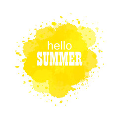 Hello summer on watercolor yellow stain, vector art illustration.