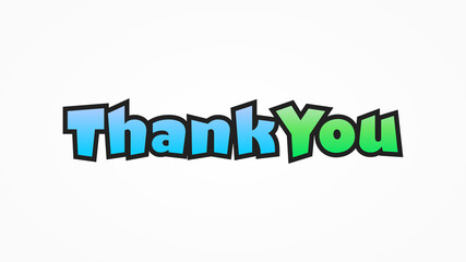 Thank You Lettering. Blue and Green Text Hand Drawn Cartoon Style isolated on White Background. Usable for Posters, Banners and Greeting Cards. Flat Vector Design Template Element