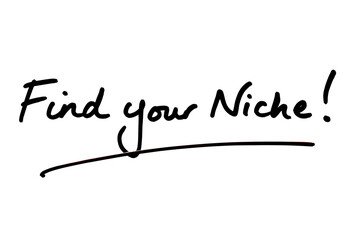 Find your Niche!