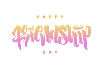 Happy Friendship Day hand drawn lettering. Colorful Design for advertising, poster or greeting card. Best friends forever. Modern inscription of congratulations. Vector typographic illustration.