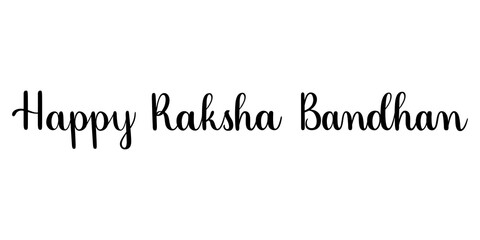 Happy Raksha Bandhan phrase. Handwritten vector lettering illustration. Brush calligraphy style. Black inscription isolated on white background. 
